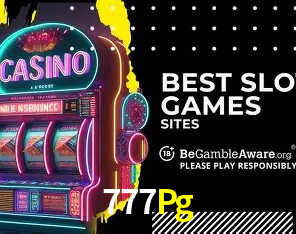 Explore as vantagens do 777Pg: serviço profissional e confiabilidade